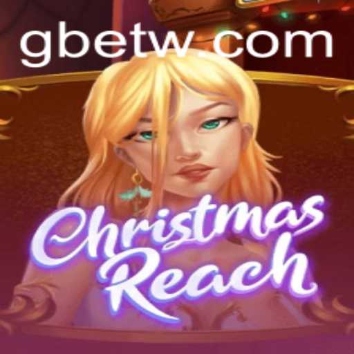 ChristmasReach: A Festive Gaming Experience That Spreads Holiday Cheer
