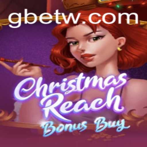 Exploring ChristmasReachBonusBuy: A Festive Gaming Experience with GBet